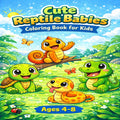 Cute Reptile Babies Coloring Book for Kids Ages 4–8 | Printable Animal Coloring